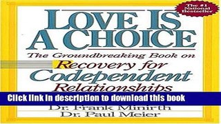 Read Love Is A Choice Recovery for Codependent Relationships Ebook Free