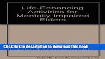 Read Life Enhancing Activities For Mentally Impaired Elders  Ebook Free