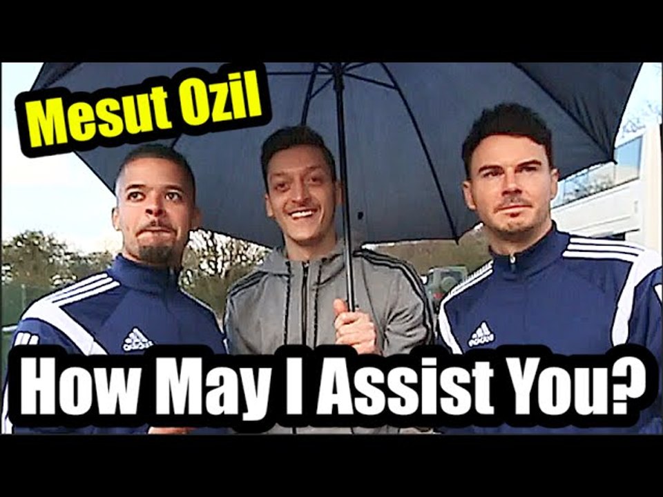 Mesut Ozil - How May I Assist You-