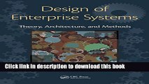 Read Design of Enterprise Systems: Theory, Architecture, and Methods Ebook Free