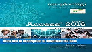 Read Exploring Microsoft Office Access 2016 Comprehensive (Exploring for Office 2016 Series) PDF