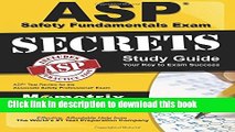 Read Book ASP Safety Fundamentals Exam Secrets Study Guide: ASP Test Review for the Associate