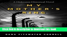 Download My Mother s Ring: A Holocaust Historical Novel  PDF Free