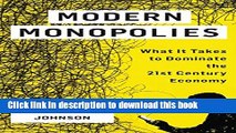 Read Books Modern Monopolies: What It Takes to Dominate the 21st Century Economy E-Book Free