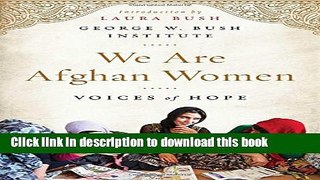 Download Book We Are Afghan Women: Voices of Hope E-Book Download