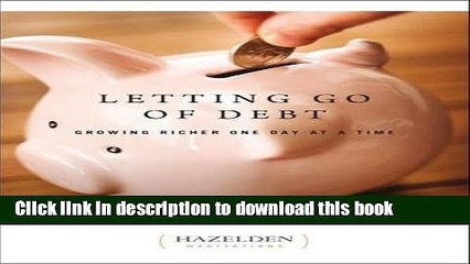 Read Letting Go of Debt: Growing Richer One Day at a Time (Hazelden Meditations) PDF Free