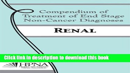 Read Renal: Compendium of Treatment of End Stage Non-Cancer Diagnoses  Ebook Free