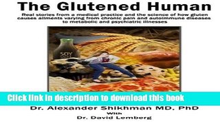 Read The Glutened Human: Real stories from a medical practice and the science of how gluten causes