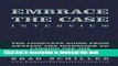 Read Embrace the Case Interview: Electronic Edition: The Complete Guide from Getting the Interview