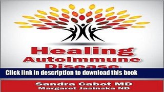Download Healing Autoimmune Disease: A Plan to Help Your Immune System and Reduce Inflammation