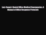 there is Lexi-Comp's Dental Office Medical Emergencies: A Manual of Office Response Protocols