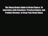 different  The Sharp Brains Guide to Brain Fitness: 18 Interviews with Scientists Practical
