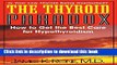 Download The Thyroid Paradox: How to Get the Best Care for Hypothyroidism  PDF Online