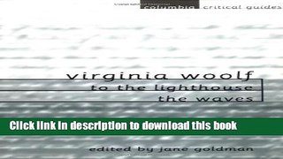 [PDF] Virginia Woolf: To the Lighthouse / The Waves: Essays, Articles, Reviews [Read] Full Ebook