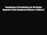 complete Foundations of Periodontics for the Dental Hygienist (Point (Lippincott Williams &