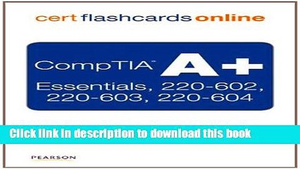 Read CompTIA A+ Cert Flash Cards Online: Essentials, 220-602, 220-603, 220-604, Retail Packaged