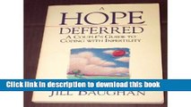 Read A Hope Deferred: A Couple s Guide to Coping With Infertility  Ebook Free