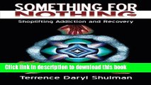 Download Something for Nothing: Shoplifting Addiction and Recovery PDF Online