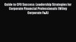 READ book  Guide to CFO Success: Leadership Strategies for Corporate Financial Professionals