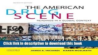 Download The American Drug Scene: Readings in a Global Context Ebook Free