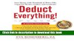 Read Deduct Everything!: Save Money with Hundreds of Legal Tax Breaks, Credits, Write-Offs, and