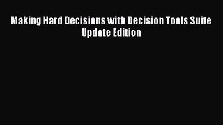 Free Full [PDF] Downlaod  Making Hard Decisions with Decision Tools Suite Update Edition