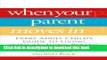 Read When Your Parent Moves In: Every Adult Child s Guide to Living with an Aging Parent Ebook Free