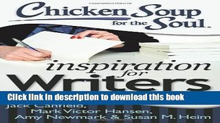 Read Chicken Soup for the Soul: Inspiration for Writers: 101 Motivational Stories for Writers -