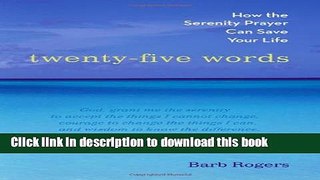 Read Twenty-Five Words: How The Serenity Prayer Can Save Your Life Ebook Free