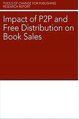 Impact of P2P and Free Distribution on Book Sales Brian O Leary Ebook EPUB PDF