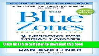 Read The Blue Zones, Second Edition: 9 Lessons for Living Longer From the People Who ve Lived the