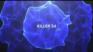 Killer 54 New Intro