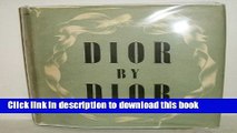 [PDF] DIOR BY DIOR: THE AUTOBIOGRAPHY OF CHRISTIAN DIOR. Download Full Ebook