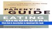 Read The Parent s Guide to Eating Disorders: Supporting Self-Esteem, Healthy Eating, and Positive