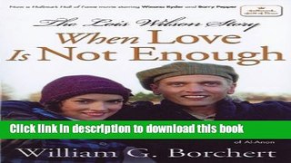 Download The Lois Wilson Story, Hallmark Edition: When Love Is Not Enough PDF Free