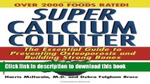 Read Super Calcium Counter: The Essential Guide to Preventing Osteoporosis and Building Strong
