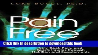 Download Pain-Free: The Definitive Guide to Healing Arthritis, Low-back Pain and Sports Injuries