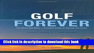 Download Golf Forever: The Spine and More: A Health Guide to Playing the Game (Las Vegas
