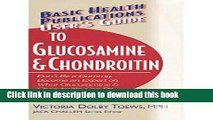 Read User s Guide to Glucosamine and Chondroitin: Don t Be a Dummy - Become an Expert on What