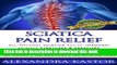 Read Sciatica Pain Relief: All-Natural Sciatica Relief Through Simple Stretches   Exercises,