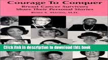 PDF Courage To Conquer : Breast Cancer Survivors Share Their Personal Stories Free Books