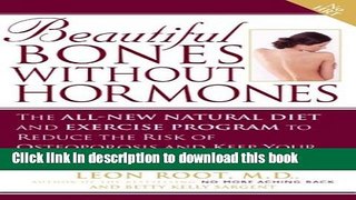 Read Beautiful Bones without Hormones: The All-New Natural Diet and Exercise Program to Reduce