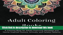Read Adult Coloring Books: A Coloring Book for Adults Featuring Mandalas and Henna Inspired