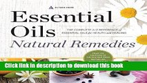 Download Essential Oils Natural Remedies: The Complete A-Z Reference of Essential Oils for Health
