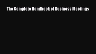 READ book  The Complete Handbook of Business Meetings  Full E-Book