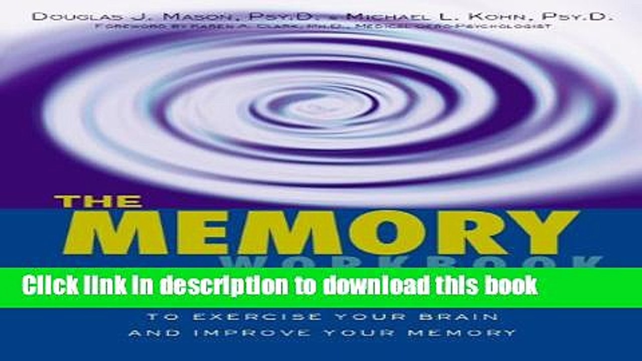 Read The Memory Workbook: Breakthrough Techniques to Exercise Your Brain and Improve Your Memory