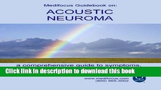 Read Medifocus Guidebook on: Acoustic Neuroma  Ebook Free