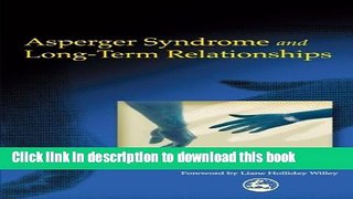 Download Asperger Syndrome and Long-Term Relationships  Ebook Free
