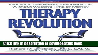 Read Therapy Revolution: Find Help, Get Better, and Move On without Wasting Time or Money  Ebook