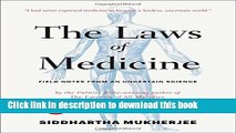 Download The Laws of Medicine: Field Notes from an Uncertain Science PDF Online